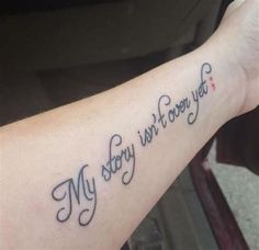 a person with a tattoo on their arm that says, my story is for you