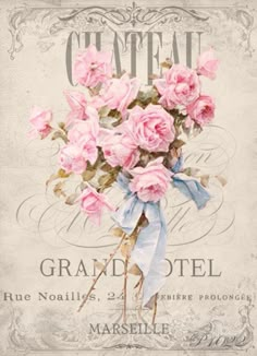 a poster with pink roses on it for the grand hotel margielle, paris