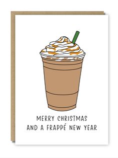 a christmas card with a cup of coffee and the words merry christmas and a frappe new year