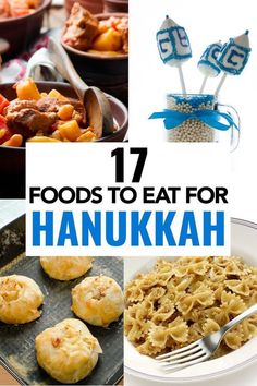 some food that is sitting on top of a plate and in front of the words 17 foods to eat for hanukkah