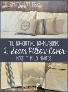 the no - cutting, no - measuring pillow cover make it in 10 minutes