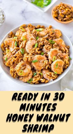 the words ready in 30 minutes, honey walnut shrimp are displayed on a white plate