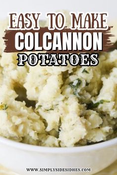 a white bowl filled with mashed potatoes on top of a yellow table cloth and text overlay that reads easy to make colcanon potatoes