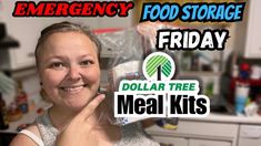 a woman holding up a bag of food in her kitchen with the words, emergency food storage friday dollar tree meal kits