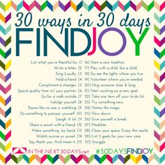 30 Days in 30 Days to Find Joy. | In The Next 30 Days                                                                                                                                                                                 More Find Joy, 30 Day Challenge, Random Acts Of Kindness, Joy And Happiness, Way Of Life