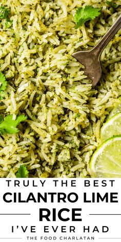 a close up of rice with cilantro and lime on the side text reads truly the best cilantro lime rice i've ever had