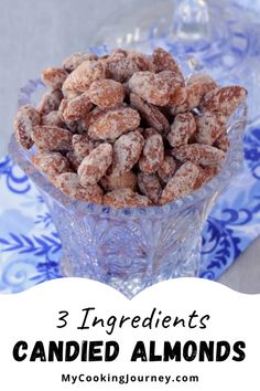 three ingredient candied almonds in a glass bowl on a blue and white tablecloth