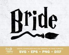 the bride svg files are available for use on t - shirts