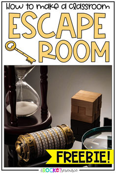 an escape room poster with the words, how to make a classroom escape room freebie