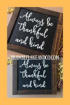 two framed signs that say, always be grateful and kind