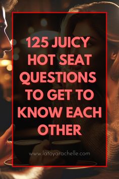 This Pinterest pin features a romantic, close-up image of a man and a woman facing each other with only their profiles visible, illuminated softly in a dimly lit setting. The woman is visible in the foreground, and both individuals appear to be enjoying a quiet, intimate moment over drinks. Overlay text in bold, red font reads "125 Juicy Hot Seat Questions to Get to Know Each Other" with the website "www.latoyarachelle.com" at the bottom. The background is a blur of warm, ambient lighting. Amazing Questions To Ask Someone, Funny Deep Questions, Spicy Get To Know You Questions, Deep Conversation Starters For Couples, Games To Get To Know Someone, Random Questions To Get To Know Someone, Juicy Conversation Starters, Fun Conversation Starters For Friends, Questions To Ask On A Dating App