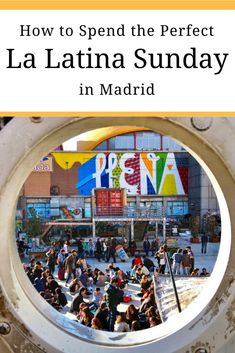 the cover of how to spend the perfect la latina sunday in madrid, spain