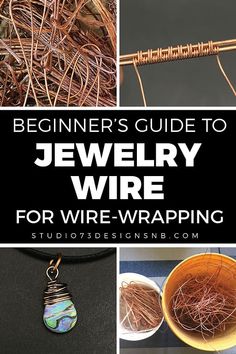 the beginner's guide to jewelry wire for wire - wrapping