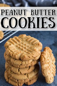 peanut butter cookies stacked on top of each other with the words, peanut butter cookies