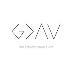 the words god is greater than high - lows are written in black on a white background