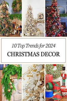 christmas decorations and trees with text overlay that reads 10 top trends for 2014 christmas decor