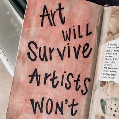 a book with writing on it that says art will survive artists won't