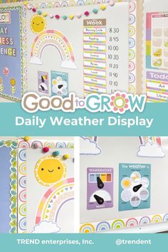 the back side of a bulletin board that says good to grow daily weather display with rainbows and clouds