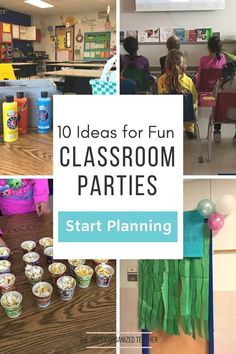 classroom party ideas for kids with text overlay that reads 10 ideas for fun classroom parties start planning