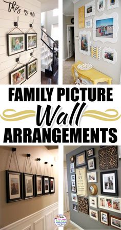 family pictures are hanging on the wall in this collage with text overlay that reads, family picture wall arrangements