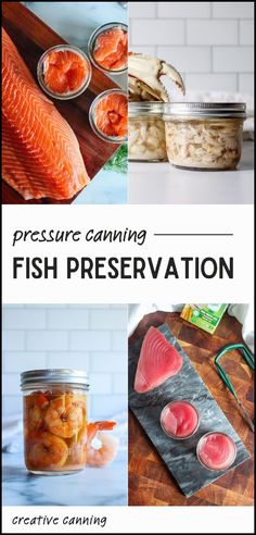 some food is in jars and on the table with words above it that read pressure canning fish preservation