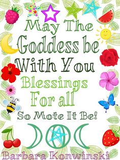 a poster with the words may the goddess be with you blessings for all to see