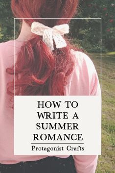 the back of a woman's head with text overlay reading how to write a summer romance