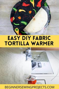 an easy diy fabric tortilla warmer for sewing