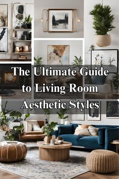 the ultimate guide to living room aesthetic styles