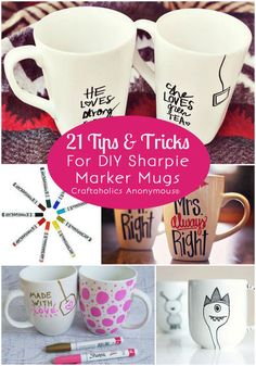 coffee mugs with the words 25 tips and tricks for diy sharpie marker mugs