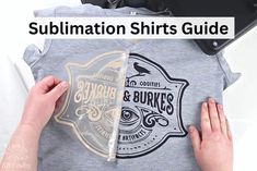 two hands holding onto a shirt with the words sublimation shirts guide on it