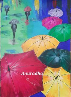 there are many colorful umbrellas in the rain and one is saying anuradha