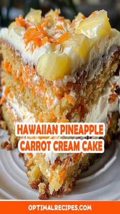 a close up of a piece of cake on a plate with the words hawaiian pineapple carrot cream cake