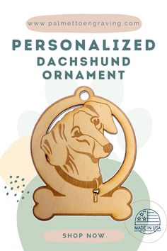 a wooden dog ornament with the words personalized dachshund on it