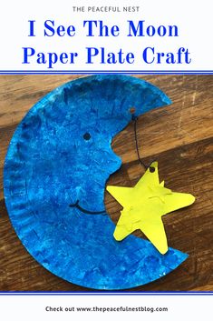 paper plate moon and star craft with text overlay that says i see the moon paper plate craft