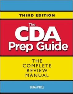 the cda prep guide for the complete review manual, third edition by debra pierce