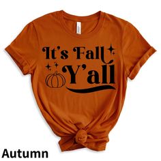 Celebrate the season with our It's Fall Y'all t-shirt, perfect for embracing the cozy vibes of autumn and Halloween. This cute fall shirt features a fun graphic that's ideal for family matching outfits, Thanksgiving gatherings, and casual wear throughout the fall season. - PREMIUM UNISEX T SHIRT - Bella & Canvas 3001 - Unisex Jersey Tee - Durable, soft, and printed using high quality techniques that will leave you with a lasting product. *100% ring-spun cotton *Solid Colors - 100% Combed and Ring-Spun Cotton *Heather Colors - 99% Combed and Ring-Spun Cotton and 1% Polyester *4.5 oz/y² (153 g/m²) *Pre-shrunk *Shoulder-to-shoulder taping *Quarter-turned to avoid crease down the center - HOW TO ORDER -  1.Select the SHIRT COLOR OR STYLE (TOTE, MUG, ETC) 2.Select the SIZE (LET US KNOW WHETHER Orange Graphic Print T-shirt For Fall, Orange Letter Print T-shirt For Fall, Orange T-shirt With Letter Print For Fall, Relaxed Fit T-shirt For Fall, Its Fall Yall, Washing And Drying Machine, Pumpkin Gift, Fall T Shirt, Its Fall