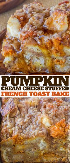 pumpkin cream cheese stuffed french toast bake is shown in two different pictures and has the words, pumpkin cream cheese stuffed french toast bake