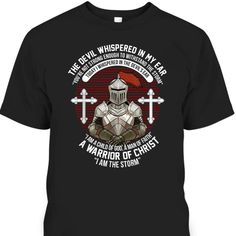 the devil whispered in my year he was born to be a warrior of christ t - shirt