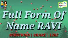 full form of name ravi subscrip share i like