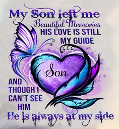 a purple heart with the words son left me beautiful memories his love is still my guide and though i can't see him he is always at my side