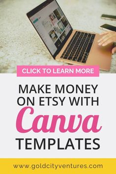 a laptop with the words make money on etsy with canva templates below