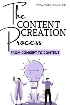 the content creation process from concept to content infosecement, with an image of two people standing in front of a light bulb