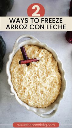 two ways to freeze arroz con leche