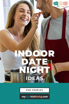 a man and woman standing next to each other in front of an oven with the words indoor date night ideas for couples