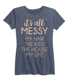 A supersoft cotton blend combines with a longer cut for incredibly comfortable coverage. Inspire smiles thanks to a personality-filled message. Family Tees, Heather Blue, Apparel Design, Shirts With Sayings, Cute Shirts, Mom Shirts