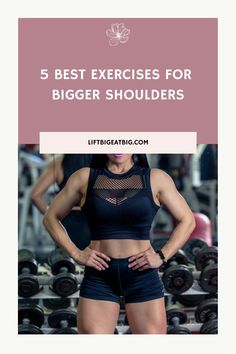 5 Best Exercises For Bigger Shoulders