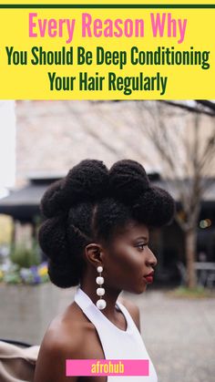 4 Phenomenal Benefits Of Deep Conditioning Natural Hair Deep Conditioning Natural Hair, Natural Hair Routine, Deep Conditioning Hair