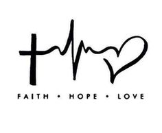 a black and white photo with the words faith hope love