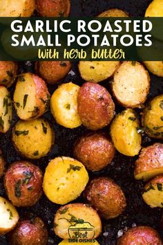 garlic roasted small potatoes with herb butter